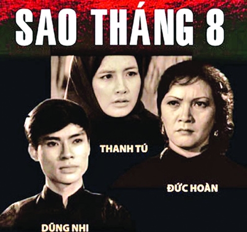 “Sao Tháng Tám” Bộ phim kinh điển của điện ảnh Việt Nam
