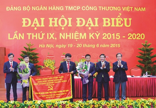 Đảng bộ VietinBank nhiệm kỳ 2015 - 2020 Dấu ấn đổi mới và phát triển