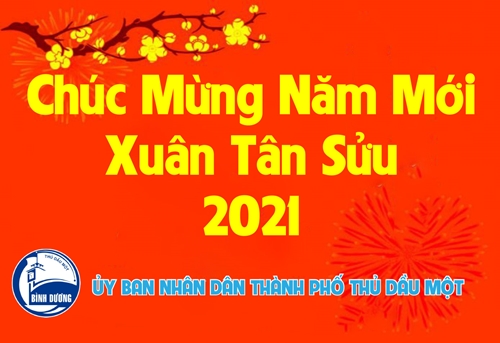 UBND Thành phố Thủ Dầu Một chúc mừng Năm mới Xuân Tân Sửu 2021