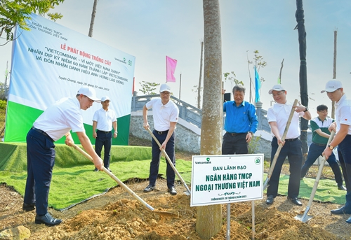 Vietcombank phát động chương trình trồng 60 nghìn cây xanh “Vietcombank – Vì một Việt Nam xanh”