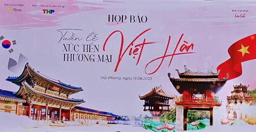Tuần lễ Xúc tiến thương mại Việt - Hàn diễn ra tại Hải Phòng từ ngày 1 - 10 9