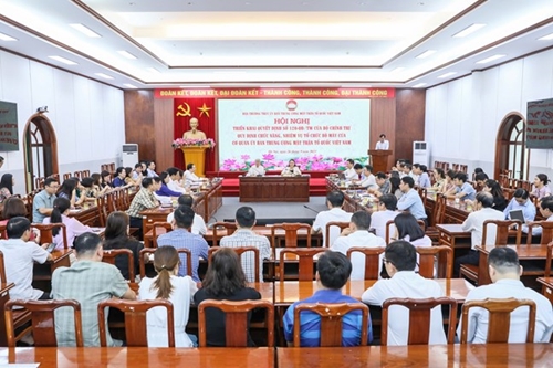 Triển khai Quyết định của Bộ Chính trị quy định chức năng, nhiệm vụ của cơ quan MTTQ Việt Nam