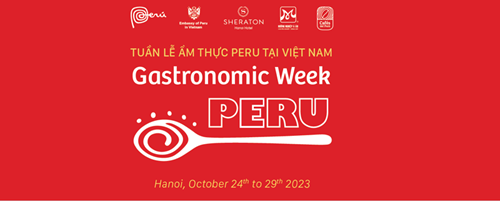 Tuần lễ ẩm thực Peru tại Việt Nam năm 2023