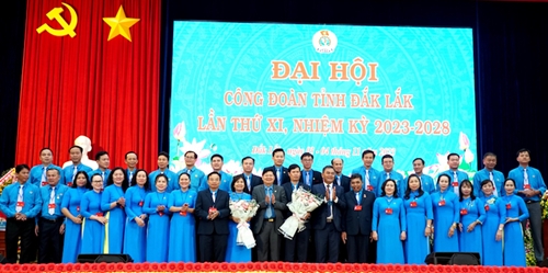 Đại hội XI Công đoàn tỉnh Đắk Lắk Đổi mới – Dân chủ - Đoàn kết – Phát triển