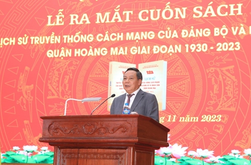 Ra mắt sách “Lịch sử truyền thống cách mạng của Đảng bộ và Nhân dân quận Hoàng Mai”