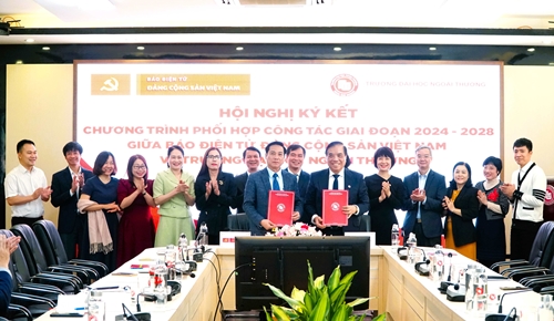 Báo điện tử Đảng Cộng sản Việt Nam và Trường Đại học Ngoại thương tăng cường phối hợp công tác