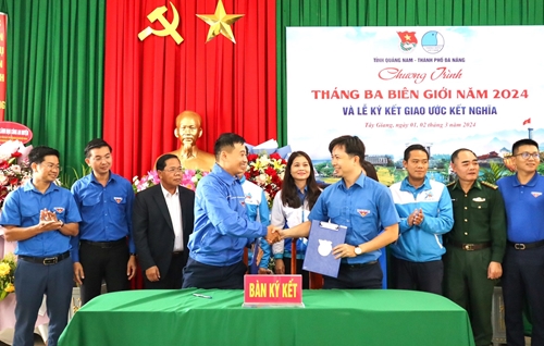 Tuổi trẻ Quảng Nam và Đà Nẵng tổ chức Chương trình “Tháng Ba biên giới” năm 2024