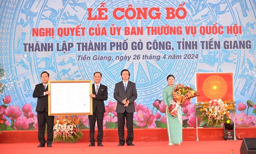 Công bố Nghị quyết thành lập thành phố Gò Công thuộc tỉnh Tiền Giang