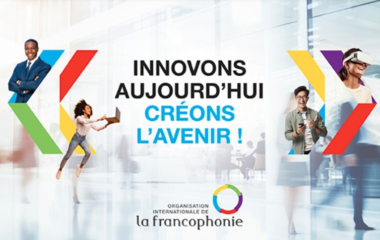 L’OIF lance le concours «Innovons aujourd hui, créons l avenir »
