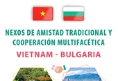 Nexos de amistad tradicional y cooperación multifacética Vietnam - Bulgaria