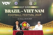 Estrellas brasileñas participarán en Festival de Fútbol Brasil-Vietnam en Da Nang